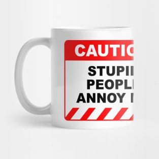 Funny Human Caution Label Stupid People Annoy Me Mug